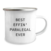Funny Paralegal Gifts for Men or Women - Best Effin' Paralegal Ever Camping Mug, 12 oz Stainless Steel with Enamel Finish, Perfect Graduation Unique Gifts from Friends or Family - Image 2